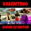 Valentino - Avion cu motor - Single
